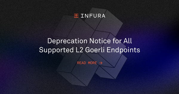 Deprecation Notice for all Infura-Supported Goerli Endpoints